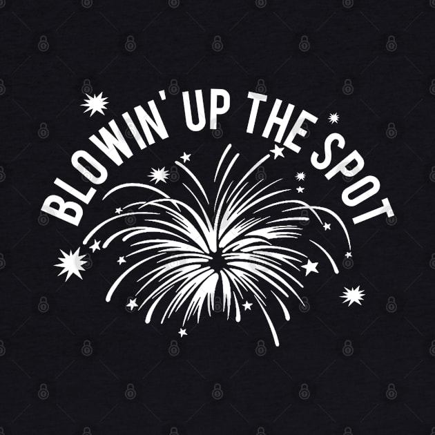 Blowin' Up The Spot by PopCultureShirts